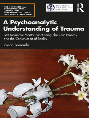 cover image of A Psychoanalytic Understanding of Trauma